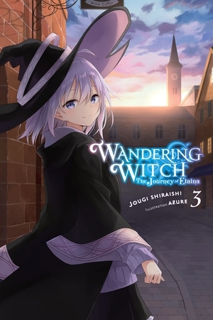 Wandering Witch: The Journey of Elaina, Vol. 3 (light novel) by Jougi Shiraishi