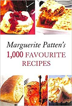 Marguerite Patten's 1,000 Favourite Recipes by Marguerite Patten