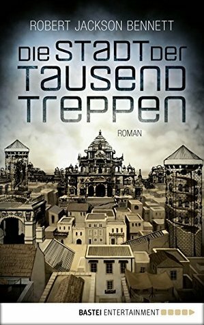 Die Stadt der tausend Treppen by Eva Bauche-Eppers, Robert Jackson Bennett