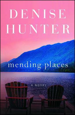 Mending Places, Volume 1 by Denise Hunter