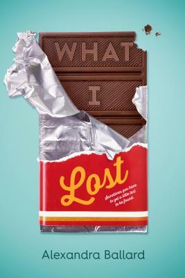 What I Lost by Alexandra Ballard