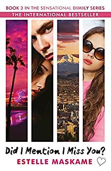 Did I Mention I Miss You? by Estelle Maskame