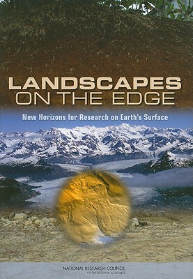 Landscapes on the Edge: New Horizons for Research on Earth's Surface by Division on Earth and Life Studies, Board on Earth Sciences and Resources, National Research Council