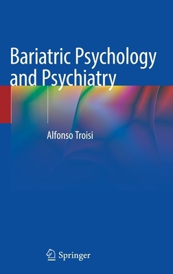 Bariatric Psychology and Psychiatry by Alfonso Troisi