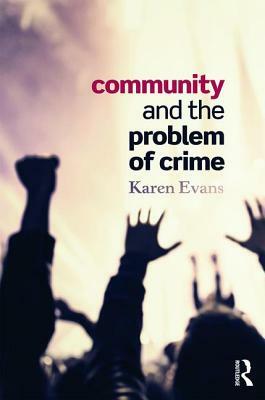 Community and the Problem of Crime by Karen Evans