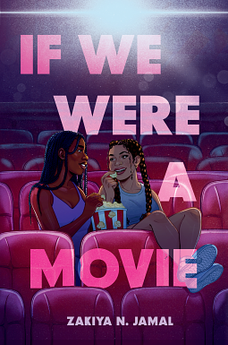 If We Were a Movie by Zakiya N. Jamal