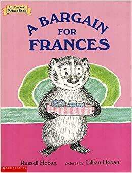 A Bargain for Frances, an I Can Read Picture Book by Lillian Hoban, Russell Hoban