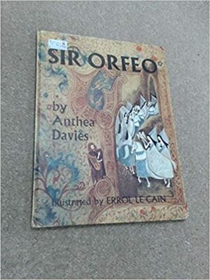 Sir Orfeo, a Legend from England by Anthea Davies