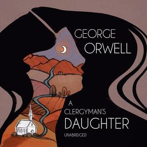 A Clergyman's Daughter by George Orwell