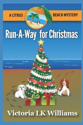 Run-A-Way for Christmas: A Citrus Beach Mystery by Victoria Lk Williams