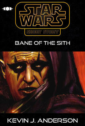 Bane of the Sith by Kevin J. Anderson, Stan Shaw