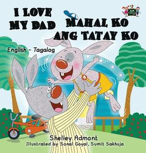 I Love My Dad Mahal Ko ang Tatay Ko: English Tagalog Bilingual Edition by Kidkiddos Books, Shelley Admont