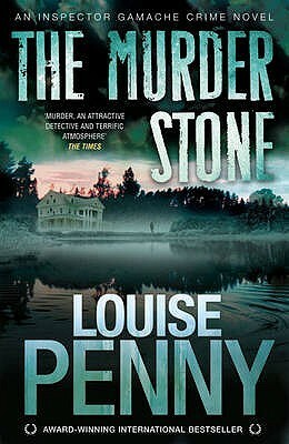 The Murder Stone by Louise Penny