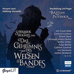 Sherlock Holmes und das Geheimnis des weißen Bandes by Anthony Horowitz