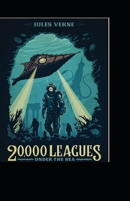 20,000 Leagues Under the Sea illustrated by Jules Verne