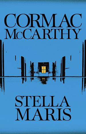 Stella Maris by Cormac McCarthy