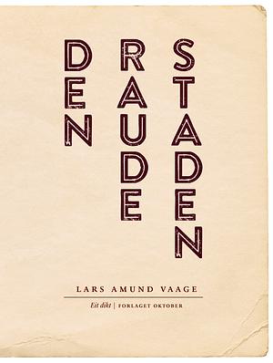 Den raude staden by Lars Amund Vaage