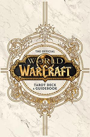 The Official World of Warcraft Tarot & Guidebook by Ian Flynn