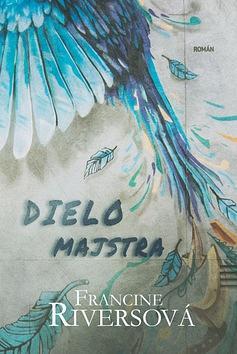 Dielo majstra by Francine Rivers