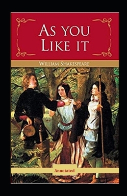 As You Like It Annotated by William Shakespeare