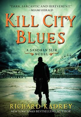 Kill City Blues by Richard Kadrey