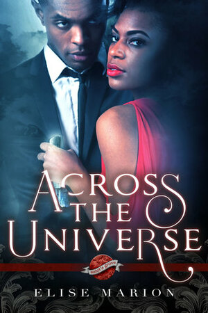 Across the Universe by Elise Marion