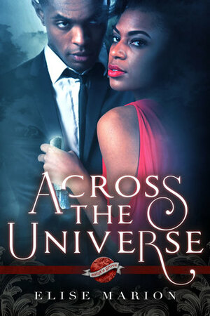 Across the Universe by Elise Marion