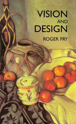 Vision and Design by Roger Eliot Fry