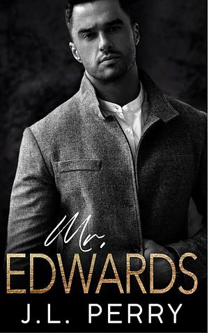 Mr. Edwards by J.L. Perry