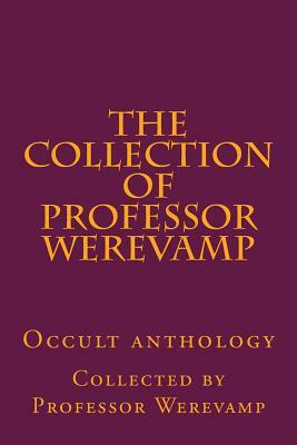 The collection of Professor Werevamp by Jacob Boehme, Aleister Crowley, Professor Werevamp