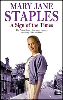 A Sign Of The Times: An Adams Family Saga Novel by Mary Jane Staples