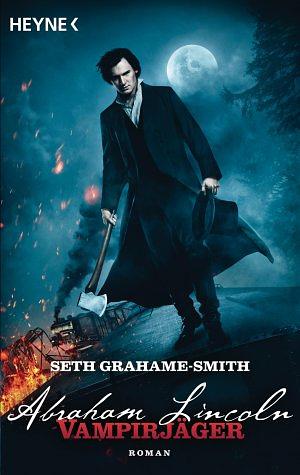 Abraham Lincoln - Vampirjäger: Roman by Carolin Müller, Seth Grahame-Smith