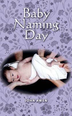 Baby Naming Day by John Awen