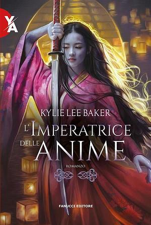 L'imperatrice delle anime by Kylie Lee Baker