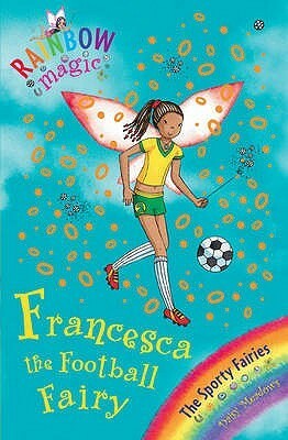 Francesca The Football Fairy by Georgie Ripper, Daisy Meadows