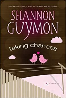 Taking Chances by Shannon Guymon