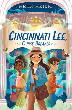 Cincinnati Lee, Curse Breaker by Heidi Heilig