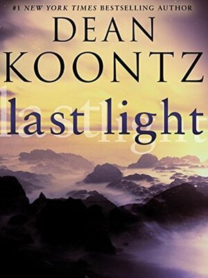 Last Light by Dean Koontz