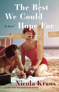 The Best We Could Hope for by Nicola Kraus