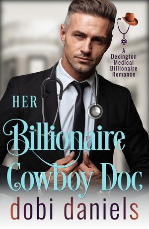 Her Billionaire Cowboy Doc by Dobi Daniels