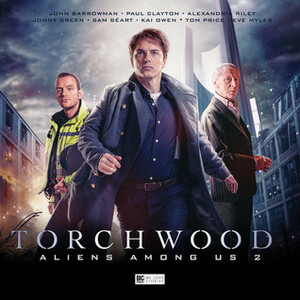 Torchwood: Aliens Among Us, Part 2 by Tim Foley, Janine H. Jones, Mac Rogers, Christopher Cooper