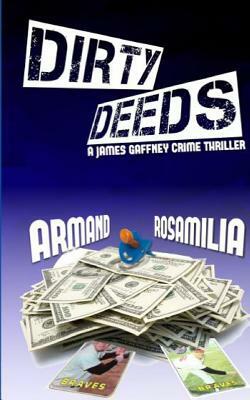 Dirty Deeds by Armand Rosamilia
