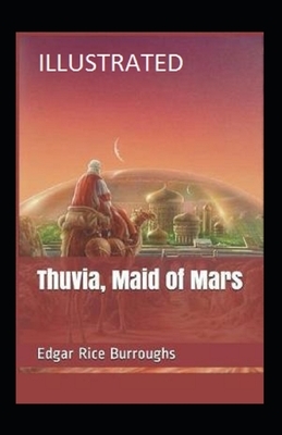 Thuvia, Maid of Mars Illustrated by Edgar Rice Burroughs