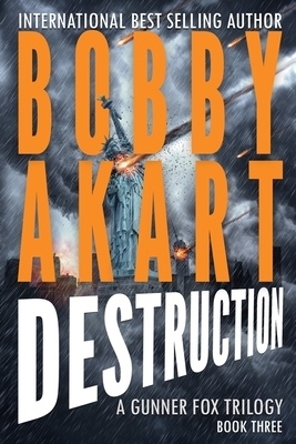 Asteroid Destruction: A Post-Apocalyptic Survival Thriller by Bobby Akart