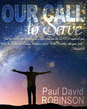 Our Call to Serve by Katrina Joyner, Paul David Robinson