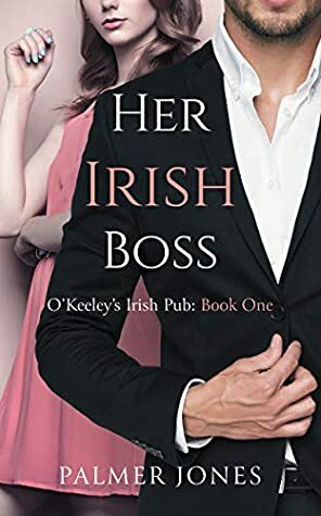 Her Irish Boss by Palmer Jones