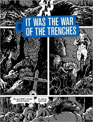 Era a Guerra de Trincheiras by Jacques Tardi
