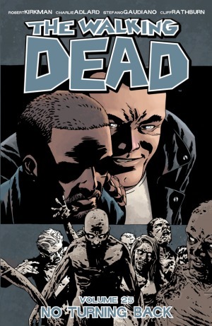 The Walking Dead, Vol. 25: No Turning Back by Dave Stewart, Robert Kirkman