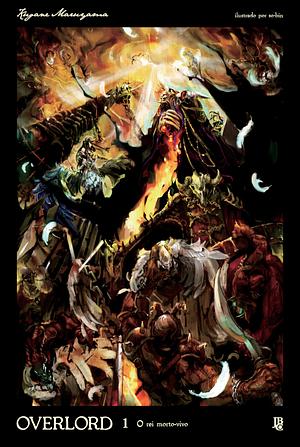 Overlord Vol. 01 - O Rei Morto-vivo by Kugane Maruyama