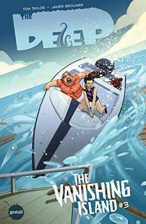 The Deep: The Vanishing Island #3 by Tom Taylor, Wolfgang Bylsma